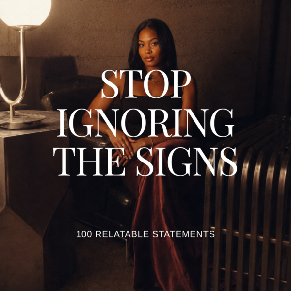 Stop Ignoring the Signs relatable relationship quote templates