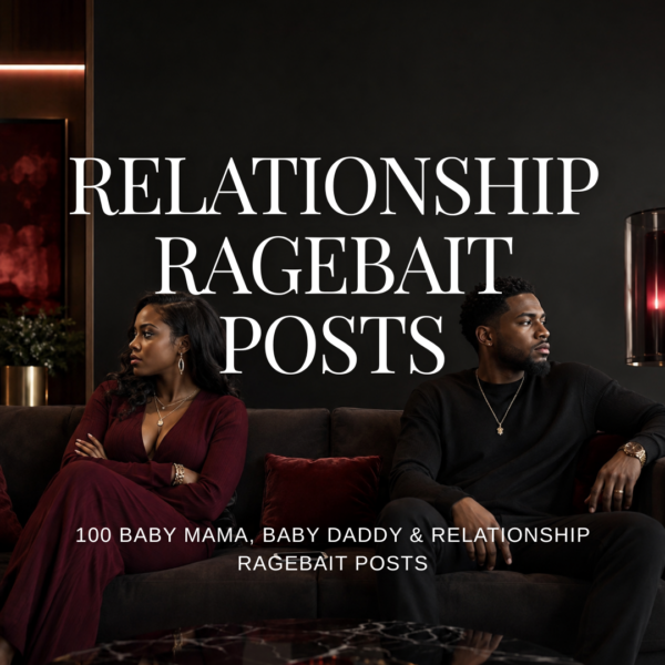 100 baby mama, baby daddy and relationship ragebait posts