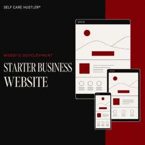 Starter business website design service by Self Care Hustler
